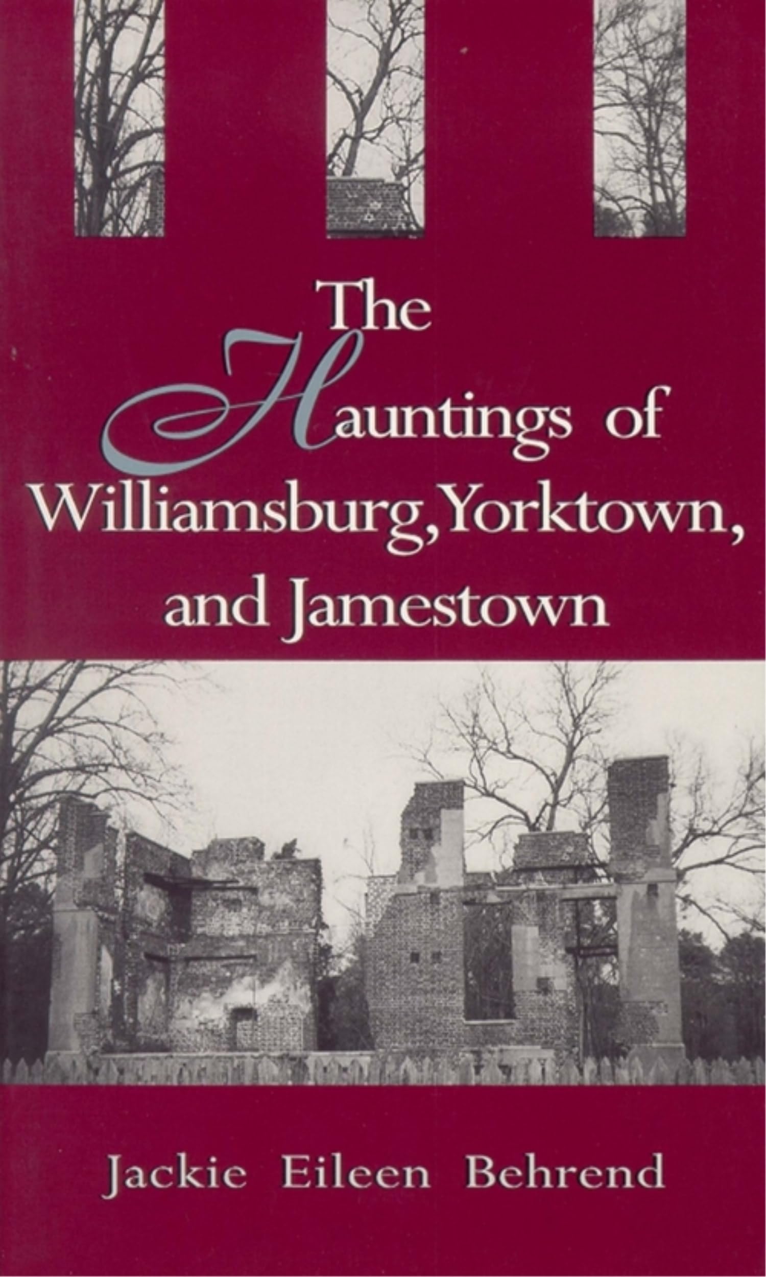 Hauntings of Williamsburg, Yorktown, and Jamestown Fairy Tales & Legends