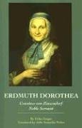 Erdmuth Dorothea: Countess Von Zinzendorf: Noble Servant Inspiring women