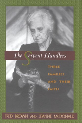 The Serpent Handlers: Three Families and Their Faith Religion & Esotericism