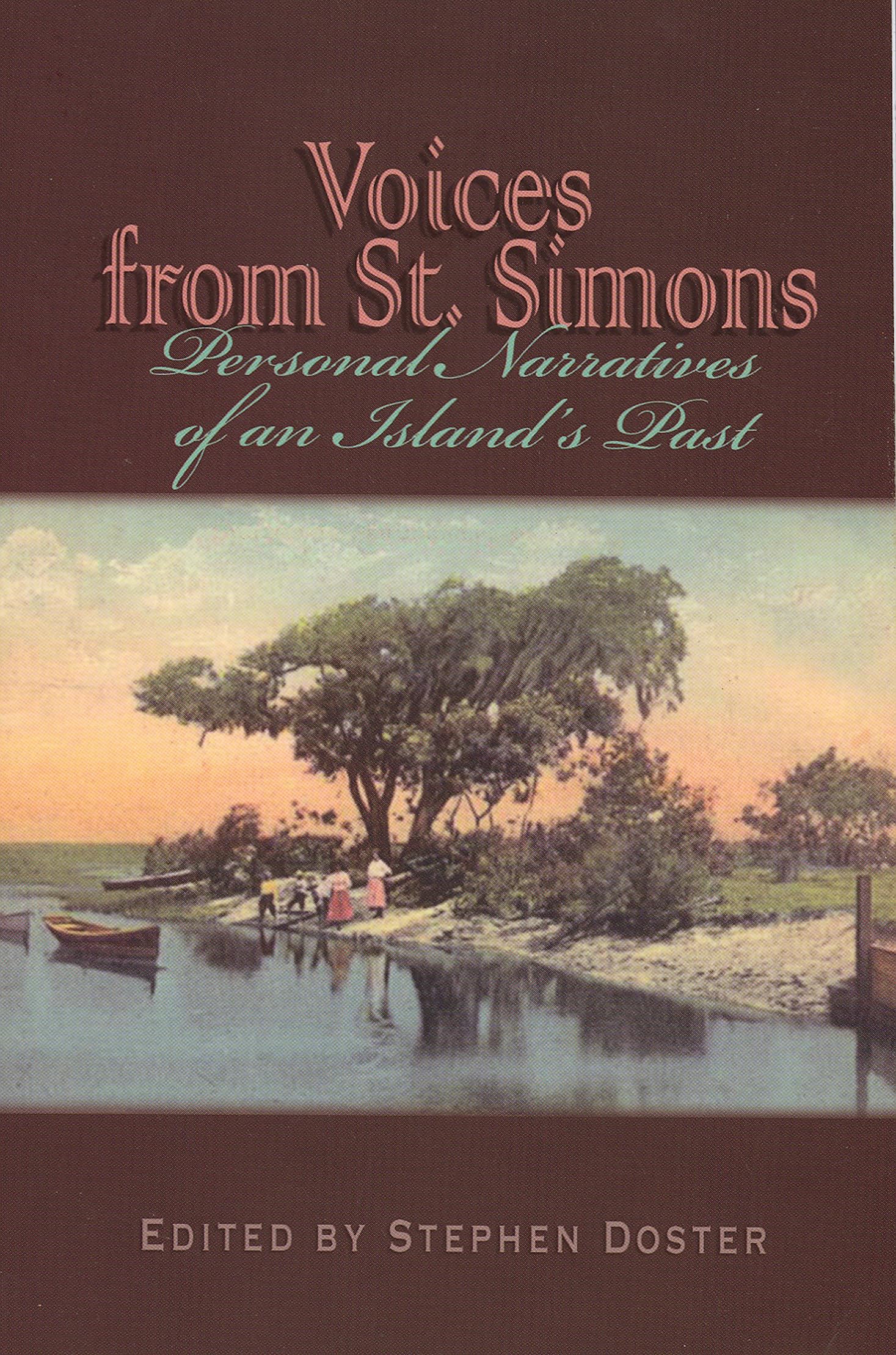 Voices From St. Simons: Personal Narratives of an Island's Past (Real Voices, Real History) Social Sciences