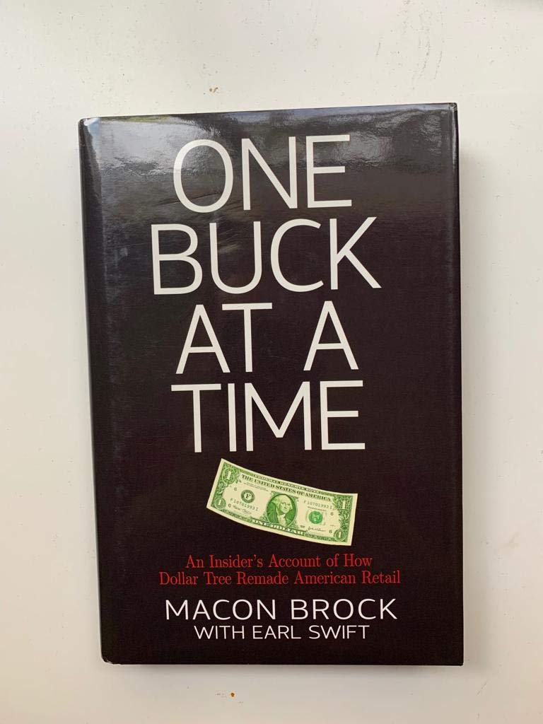 One Buck at a Time: An Insider's Account of How Dollar Tree Remade American Retail book