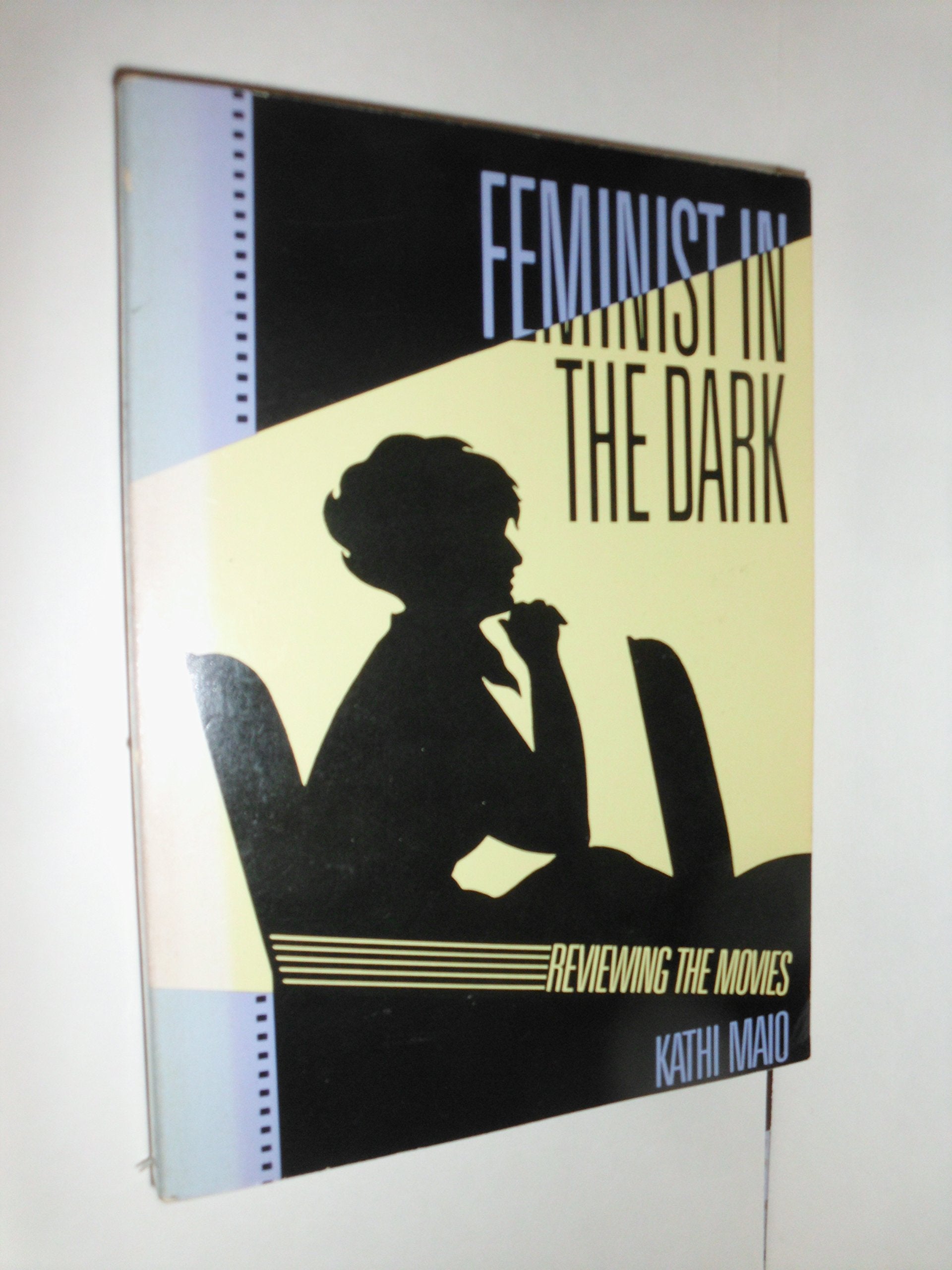 Feminist in the Dark: Reviewing the Movies book