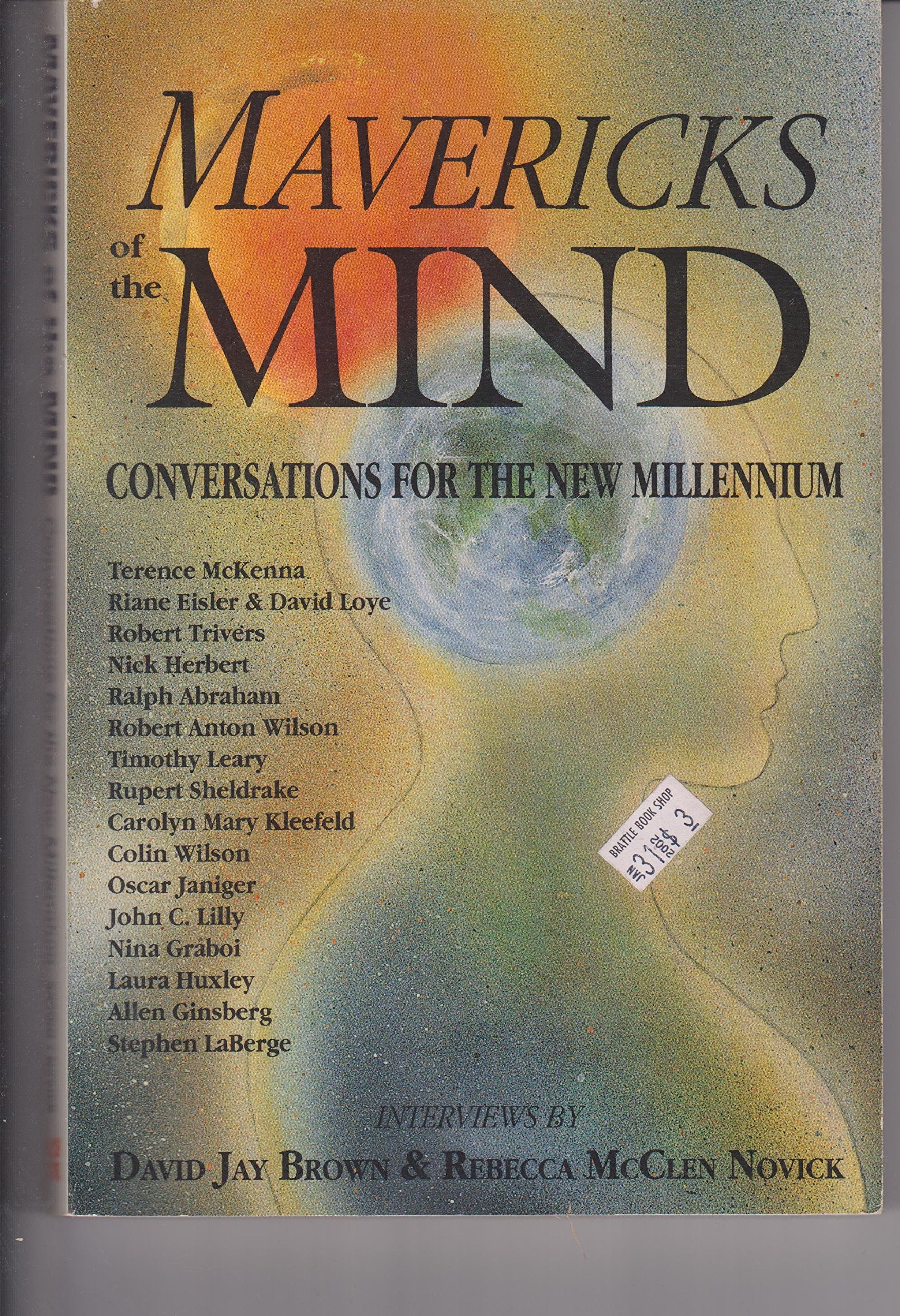 Mavericks of the Mind: Conversations for the New Millennium Medicine