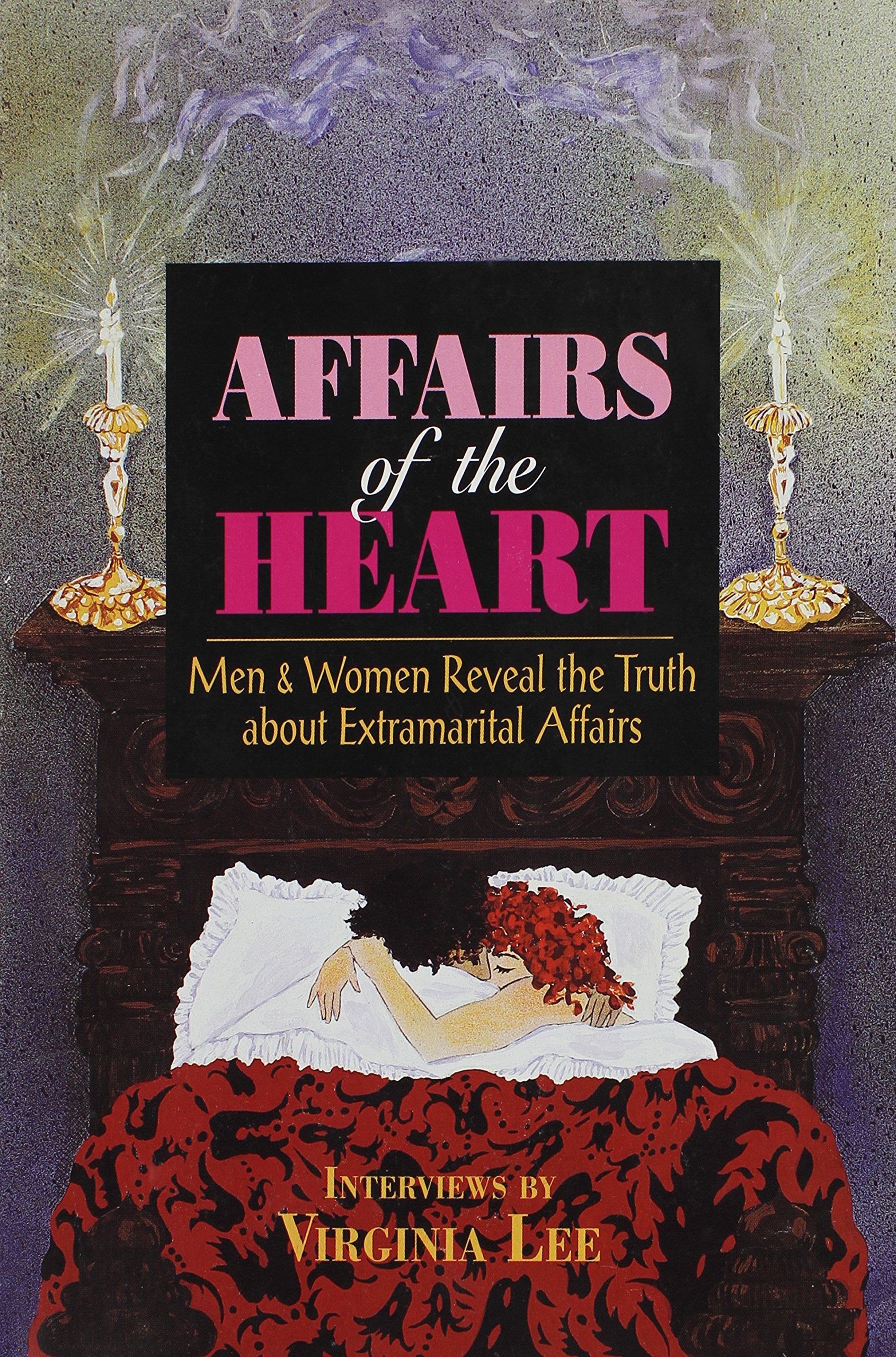 Affairs of the Heart: Men and Women Reveal the Truth About Extramarital Affairs Social Sciences