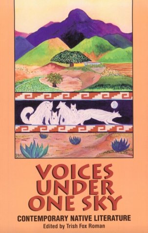 Voices Under One Sky: Contemporary Native Literature Poetry