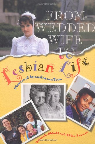 From Wedded Wife to Lesbian Life: Stories of Transformation Books