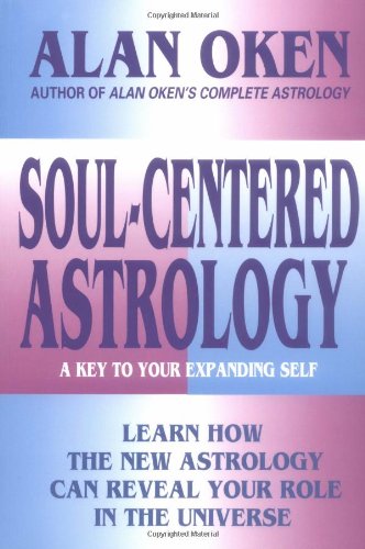 Soul-Centered Astrology: A Key to Your Expanding Self Religion & Esotericism