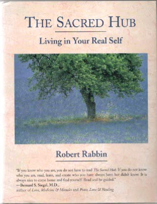 The Sacred Hub: Living in Your Real Self book