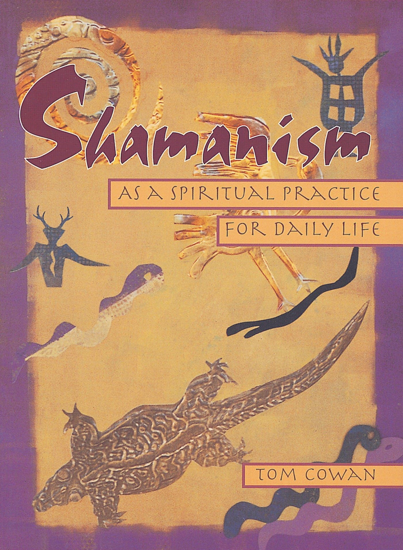 Shamanism As a Spiritual Practice for Daily Life book