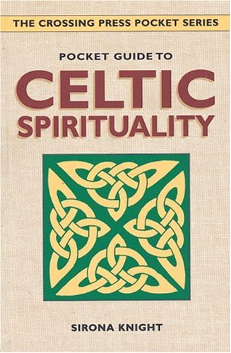 Pocket Guide to Celtic Spirituality (The Crossing Press Pocket Series) Religion & Esotericism