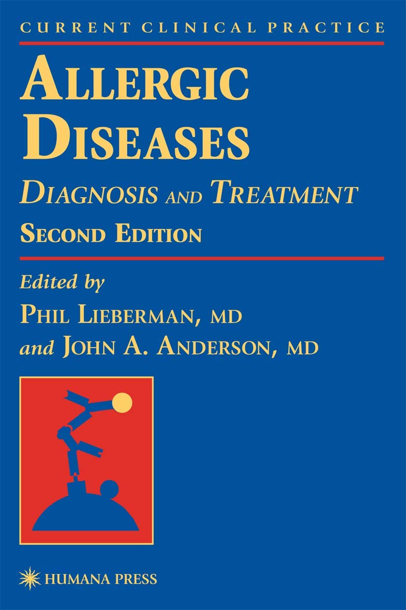 Allergic Diseases: Diagnosis and Treatment (Current Clinical Practice) Medicine
