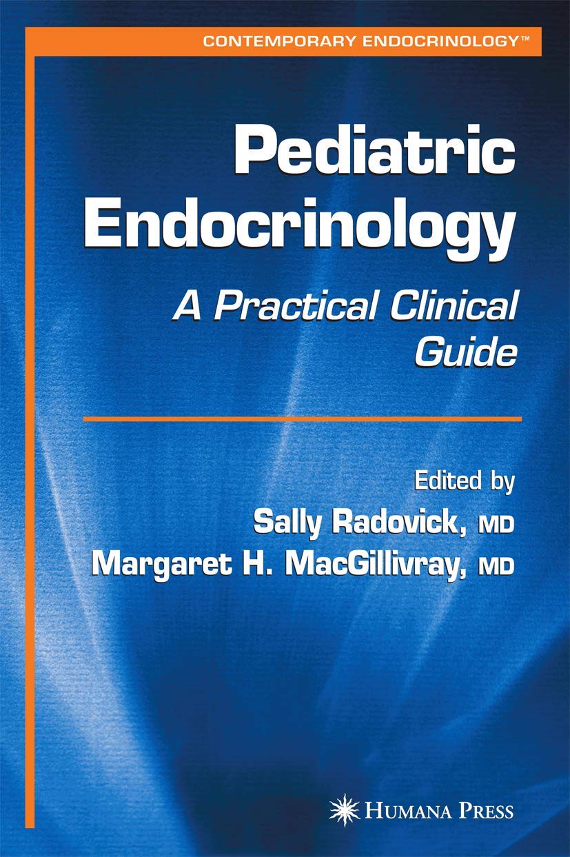 Pediatric Endocrinology: A Practical Clinical Guide (Contemporary Endocrinology) Medicine