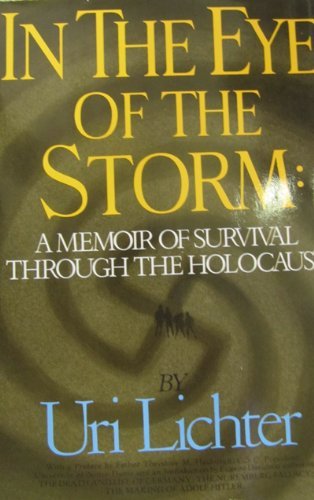 In the Eye of the Storm: A Memoir of Survival Through the Holocaust book