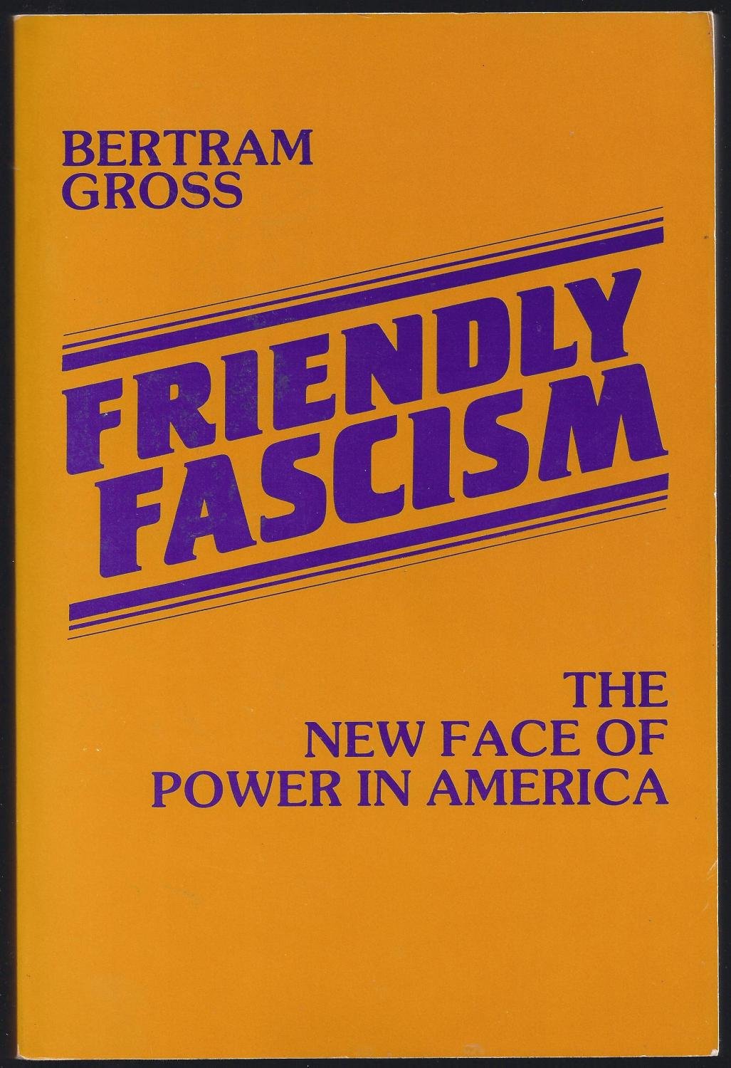 Friendly Fascism: The New Face of Power in America Social Sciences