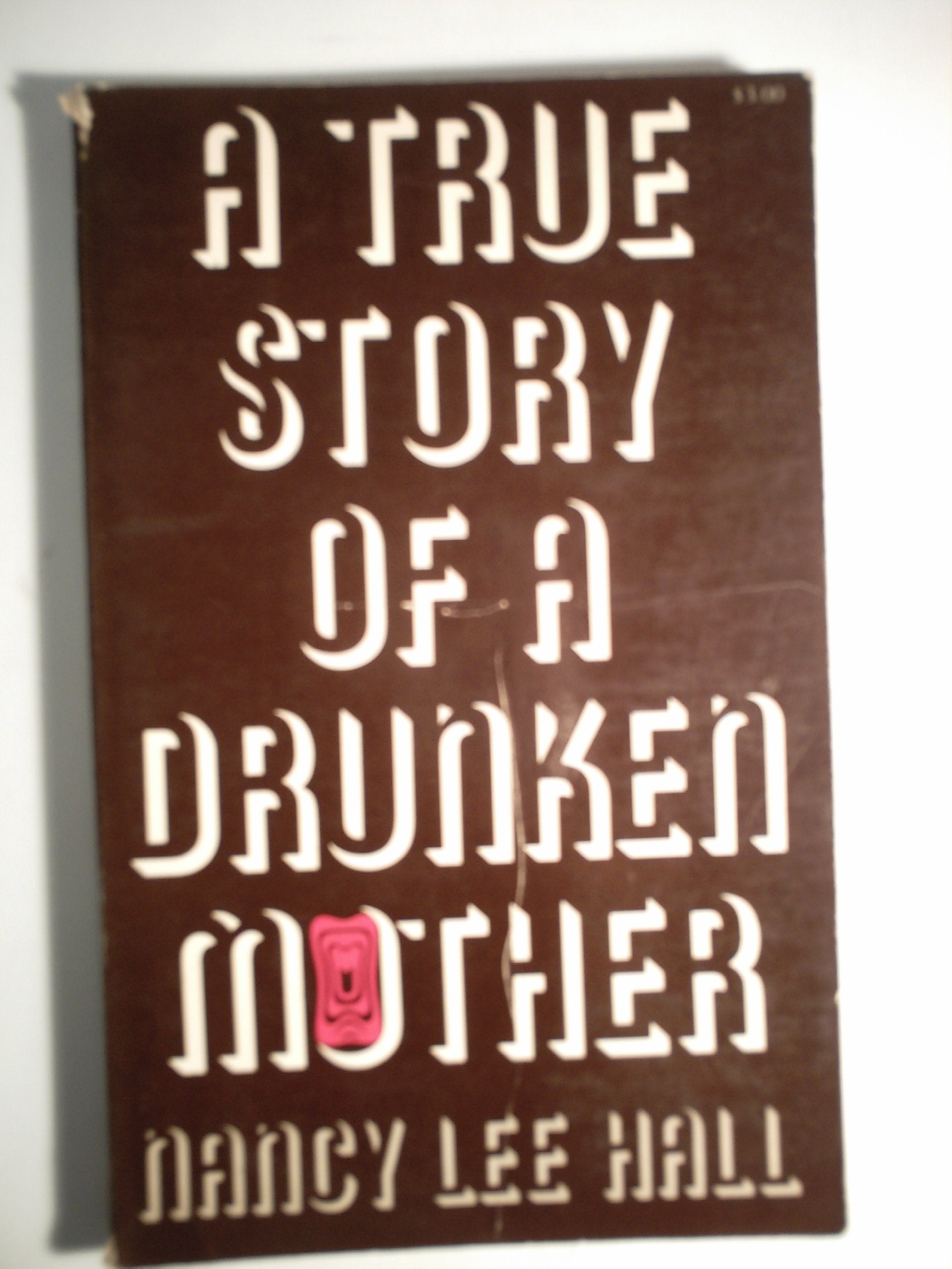 A True Story of a Drunken Mother Social Sciences
