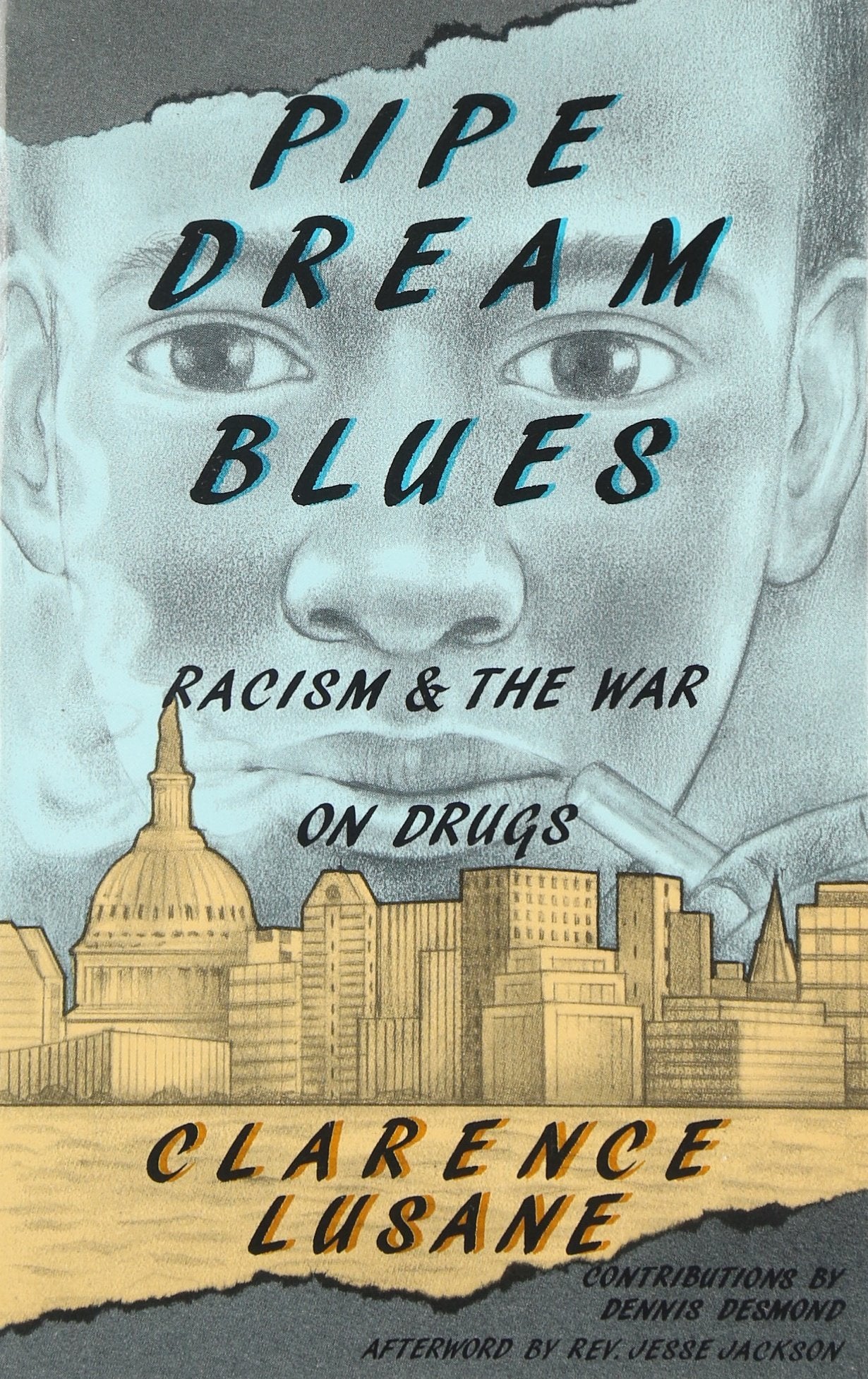 Pipe Dream Blues: Racism and the War on Drugs book