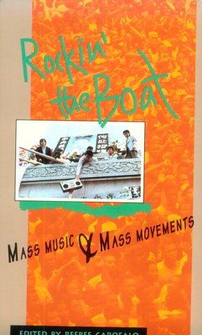 Rockin' the Boat: Mass Music & Mass Movements: Mass Music and Mass Movements Social Sciences