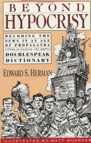 Beyond Hypocrisy: Decoding the News in an Age of Propaganda Media & Communication