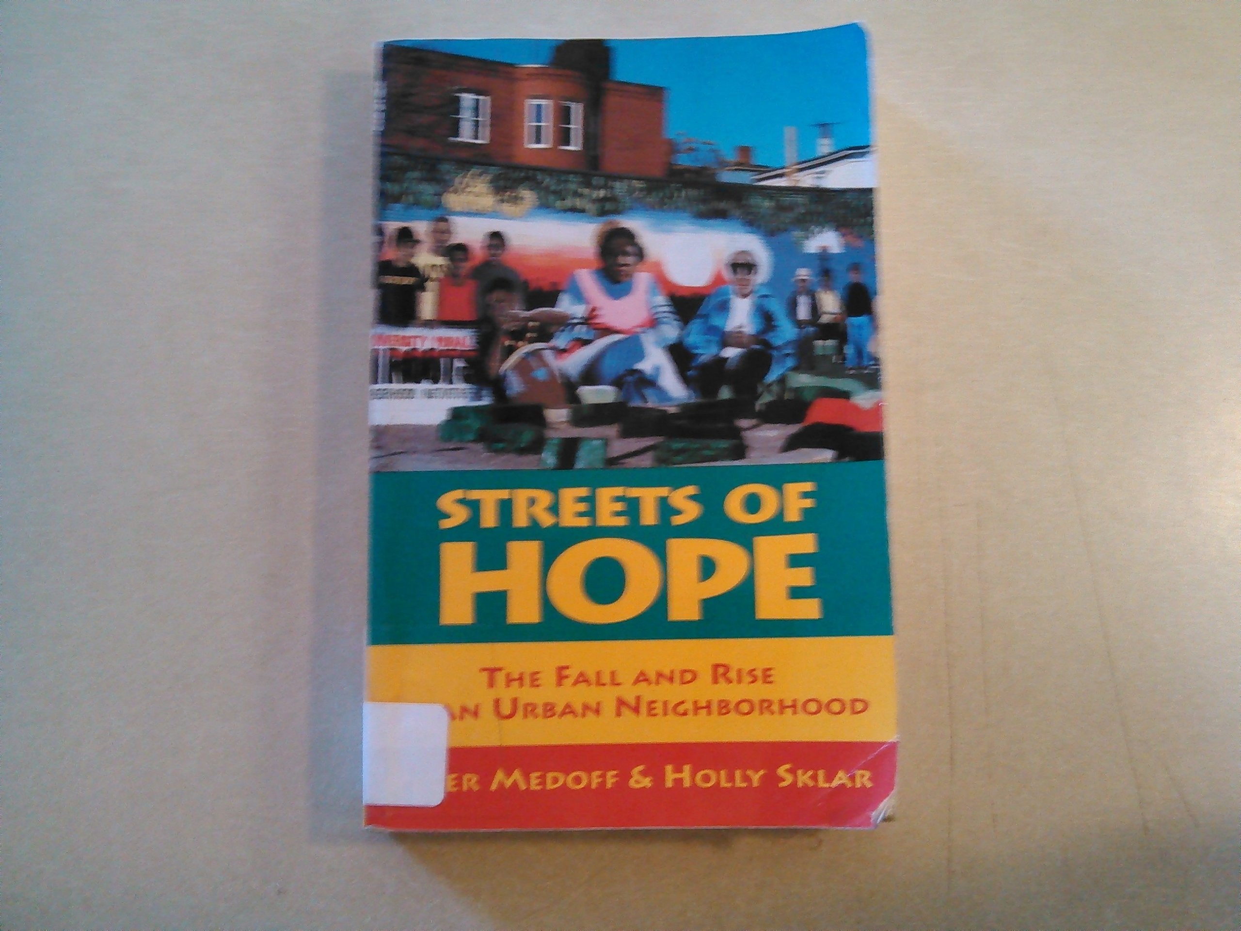 Streets of Hope: The Fall and Rise of an Urban Neighborhood Social Sciences