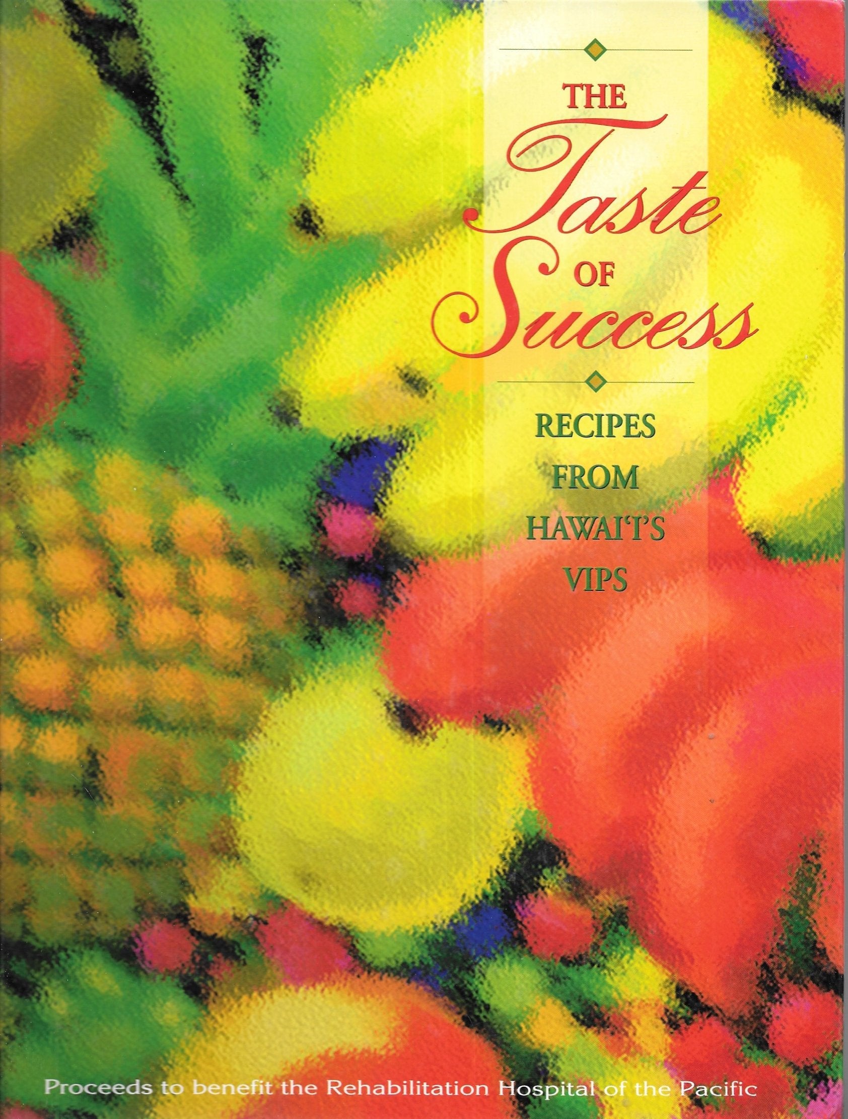 The Taste of Success: Recipes from Hawai'i's VIPS (1995-05-03) Books