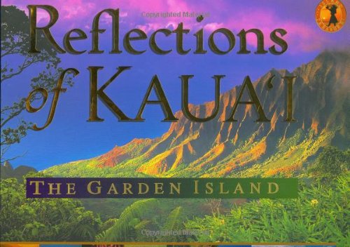 Reflections of Kaua'i: The Garden Island Travel