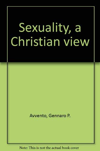 Sexuality, a Christian View: Toward Formation of Mature Values Books