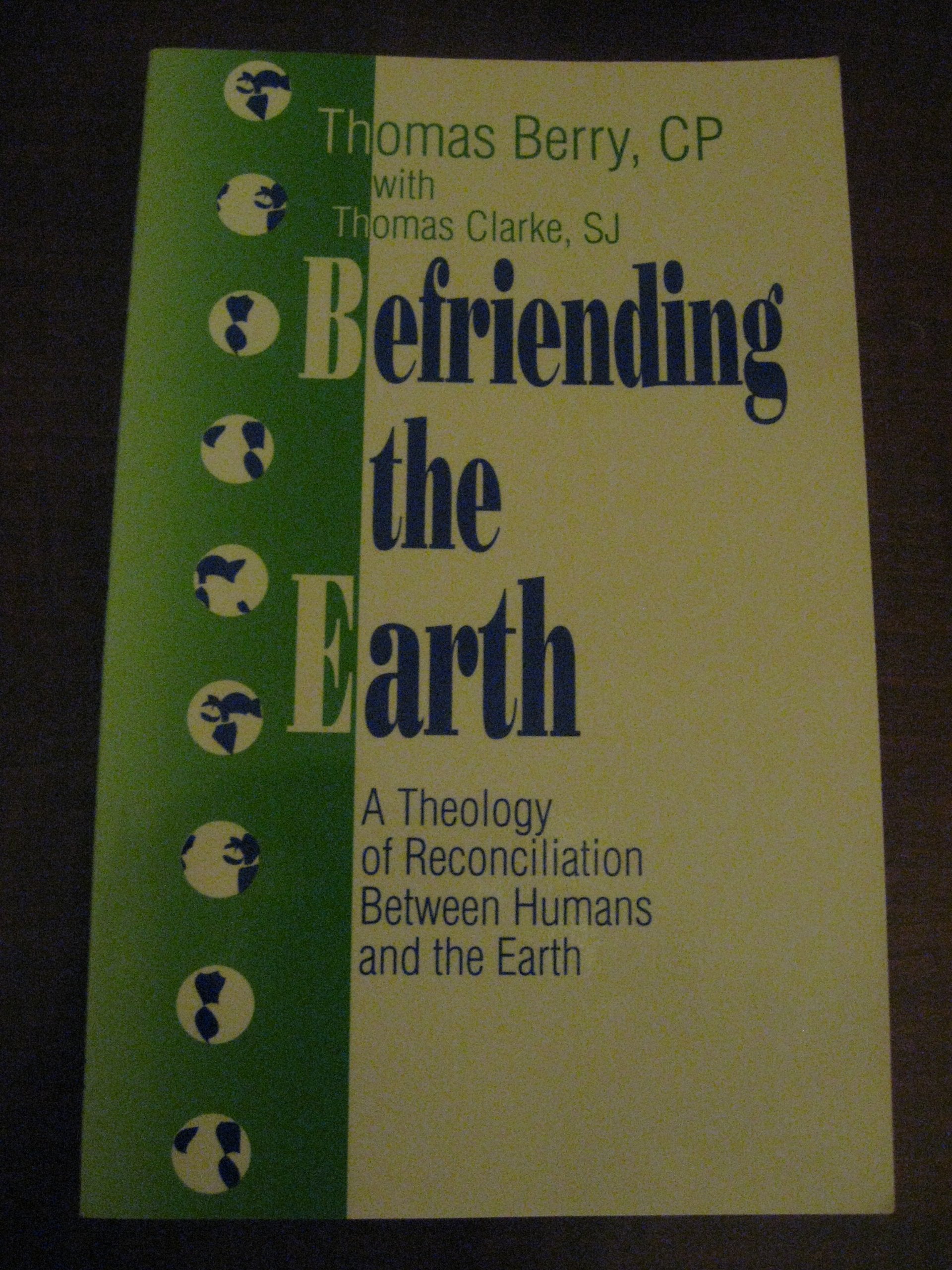 Befriending the Earth: A Theology of Reconciliation Between Humans and the Earth Natural Sciences