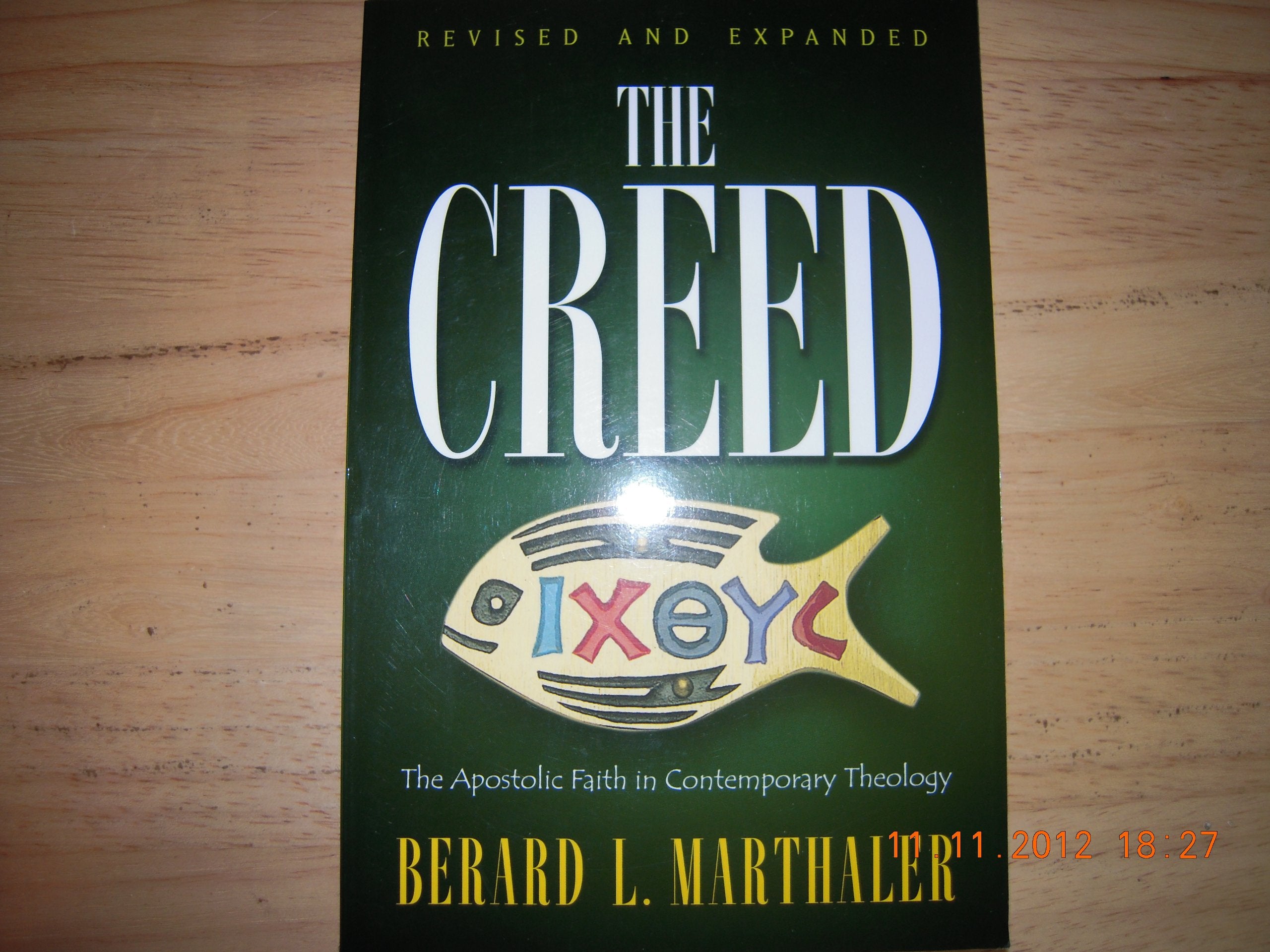 The Creed: The Apostolic Faith in Contemporary Theology: Apostolic Faith in Contemporary Theology Revived Learning & Reference