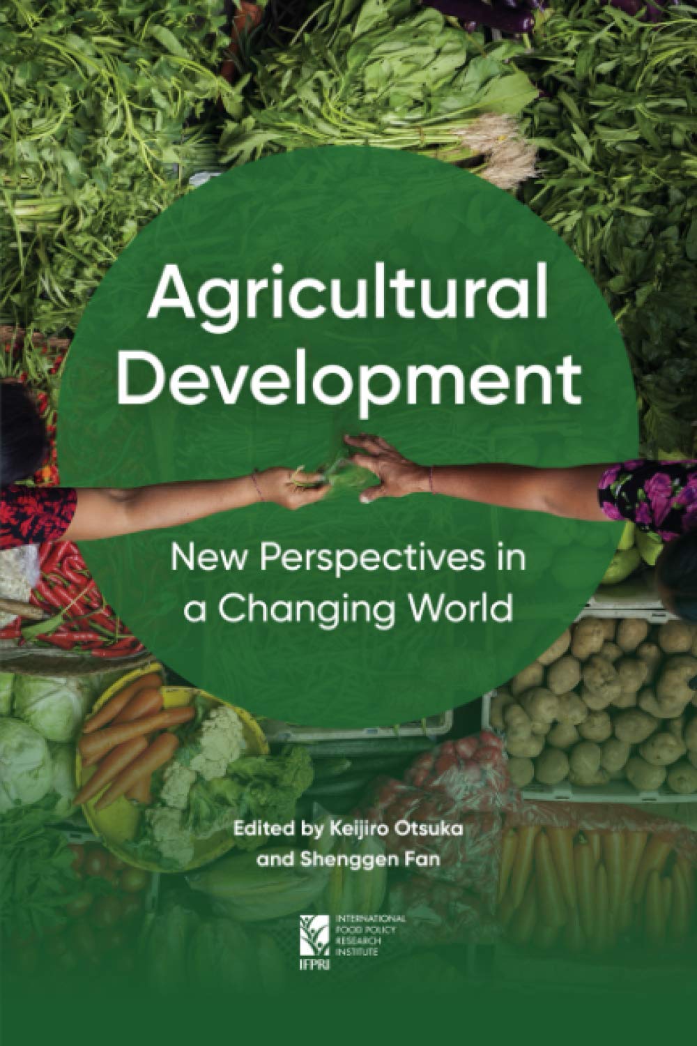 Agricultural Development: New Perspectives in a Changing World Social Sciences