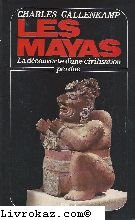 Les Mayas : La découverte d'une civilisation perdue (Bibliothèque historique) book