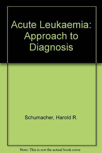 Acute Leukemia: Approach to Diagnosis Medicine