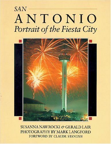 San Antonio: Portrait of the Fiesta City Travel Books