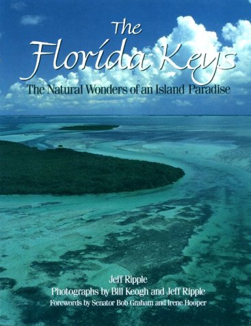 The Florida Keys: The Natural Wonders of an Island Paradise Books