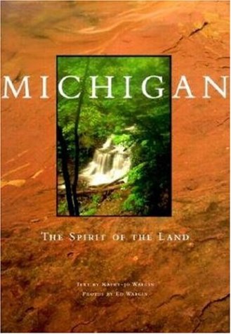 Michigan Spirit of the Land: The Spirit of the Land (Midwest) Memories