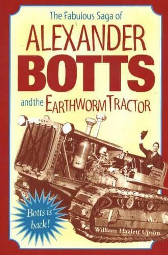 The Fabulous Saga of Alexander Botts and the Earthworm Tractor Leisure, Home & Garden