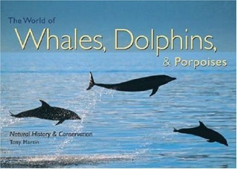 World of Whales, Dolphins, & Porpoises: Natural History & Conservation Mathematics