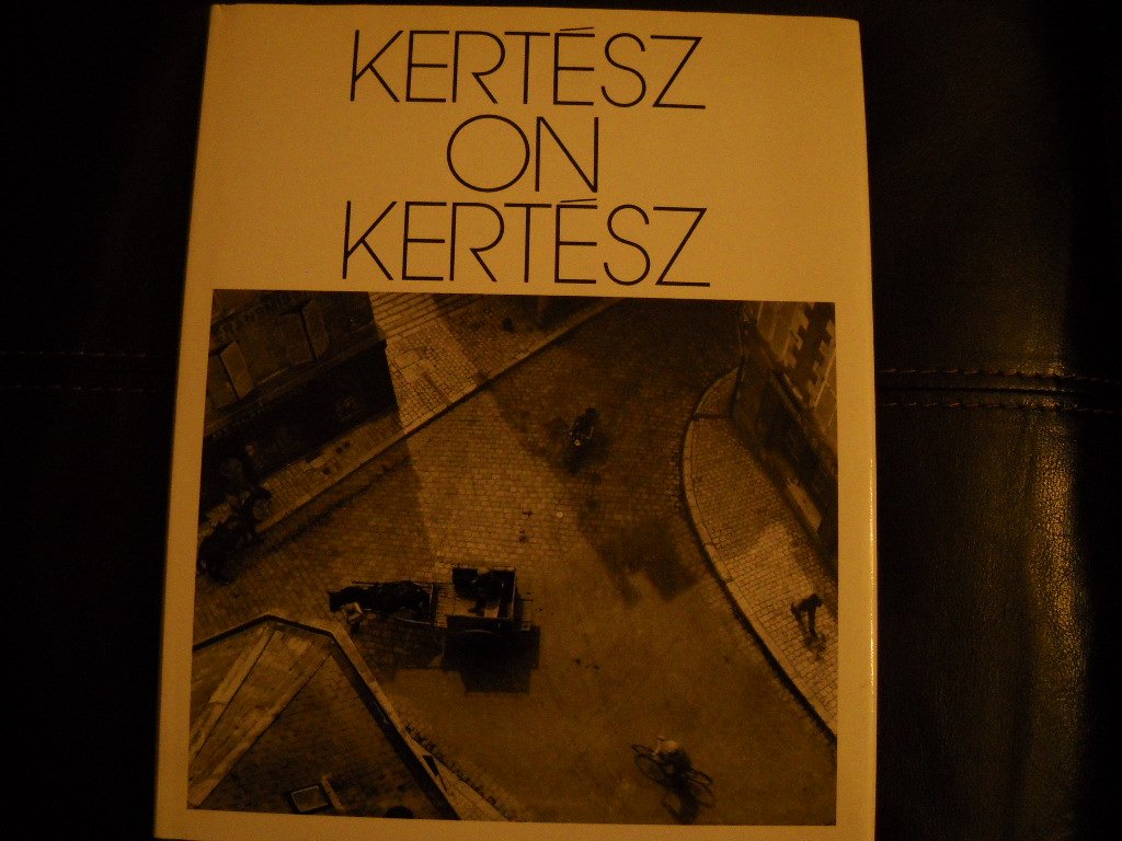 Kertesz on Kertesz: A Self-Portrait Travel