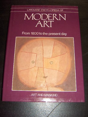 Larousse encyclopedia of modern art: From l800 to the present day Books