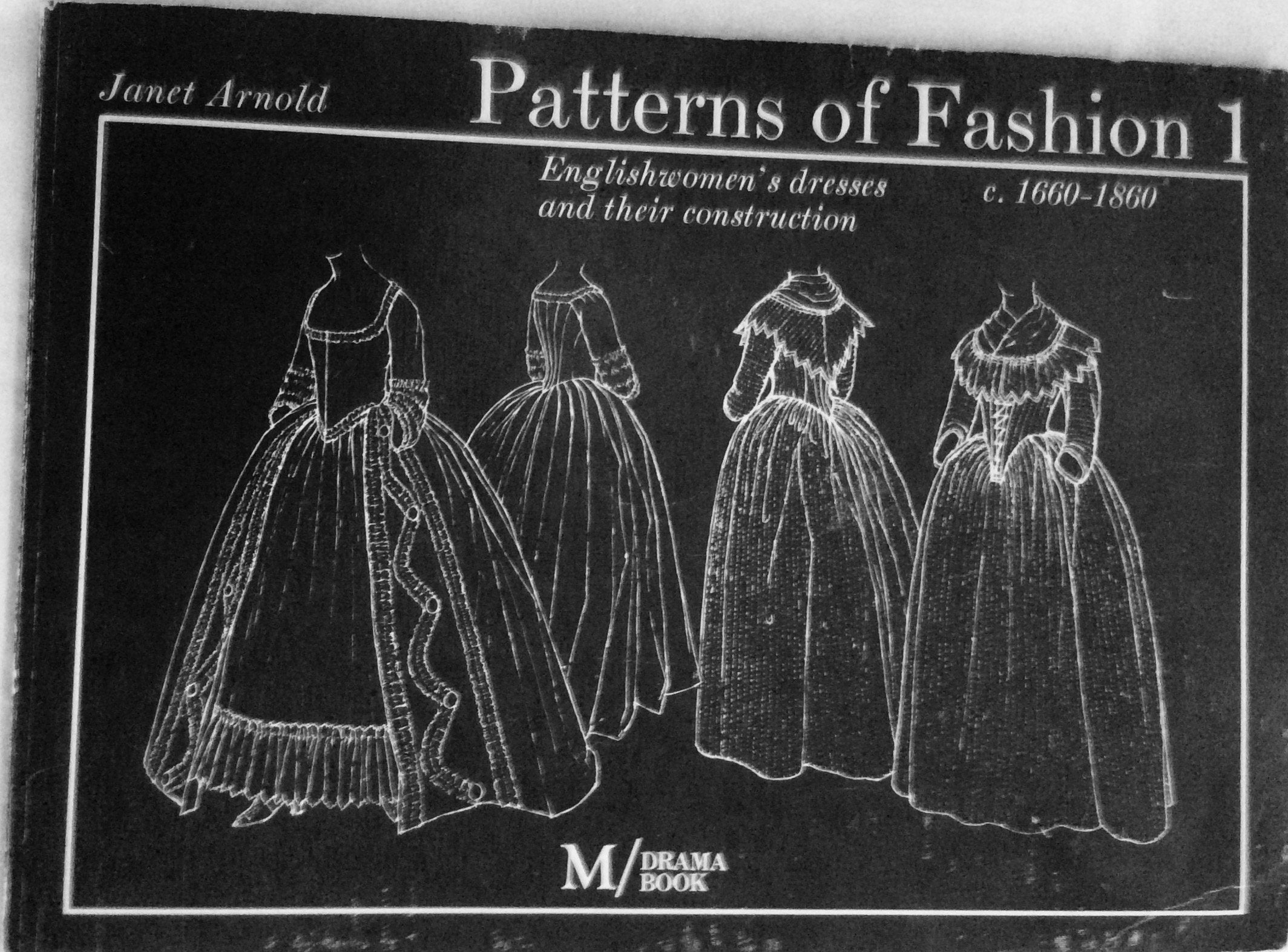 Patterns of Fashion 1: 1660-1860 book