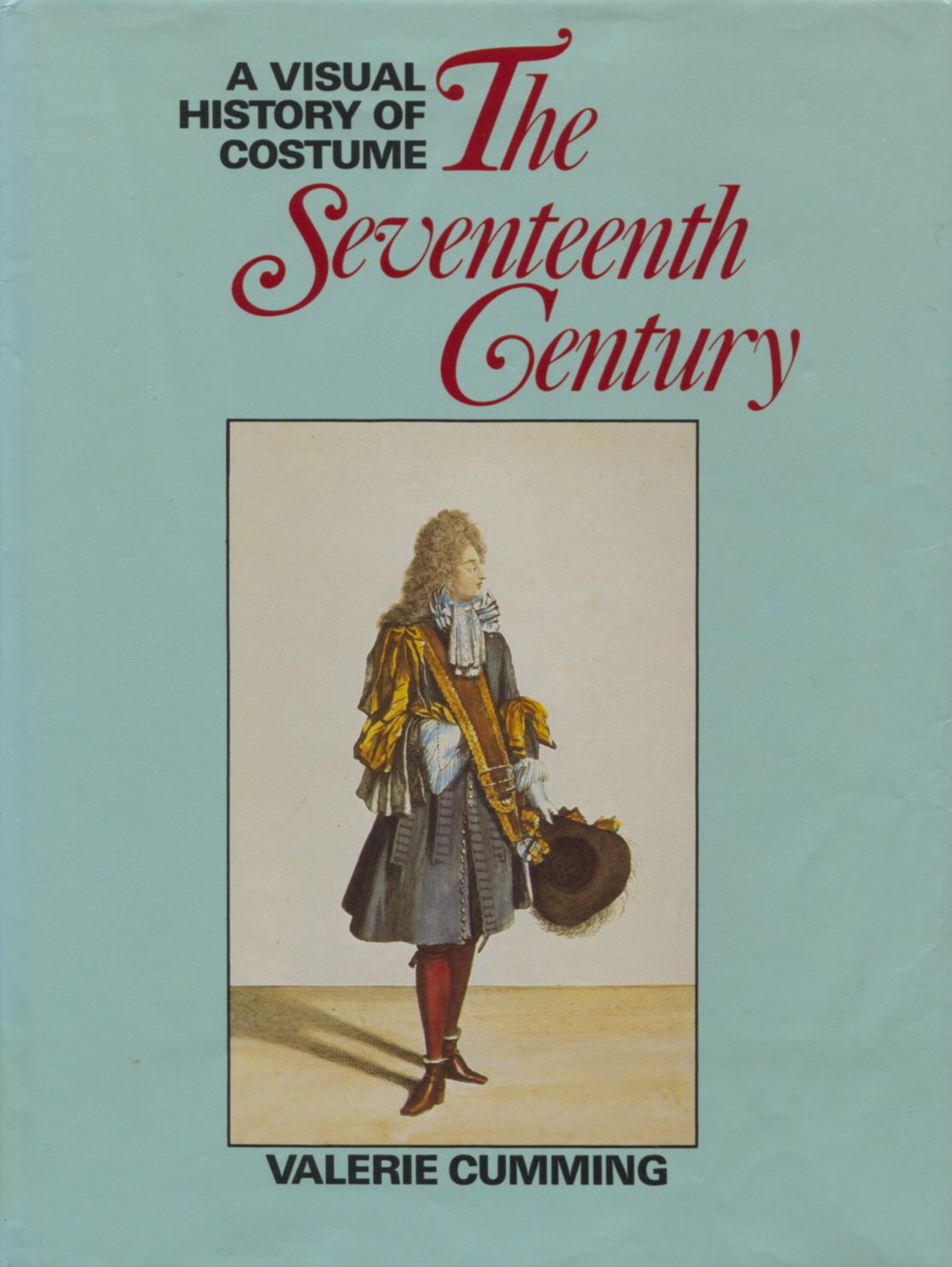 Visual History of Costume: The Seventeenth Century Film, Art & Culture