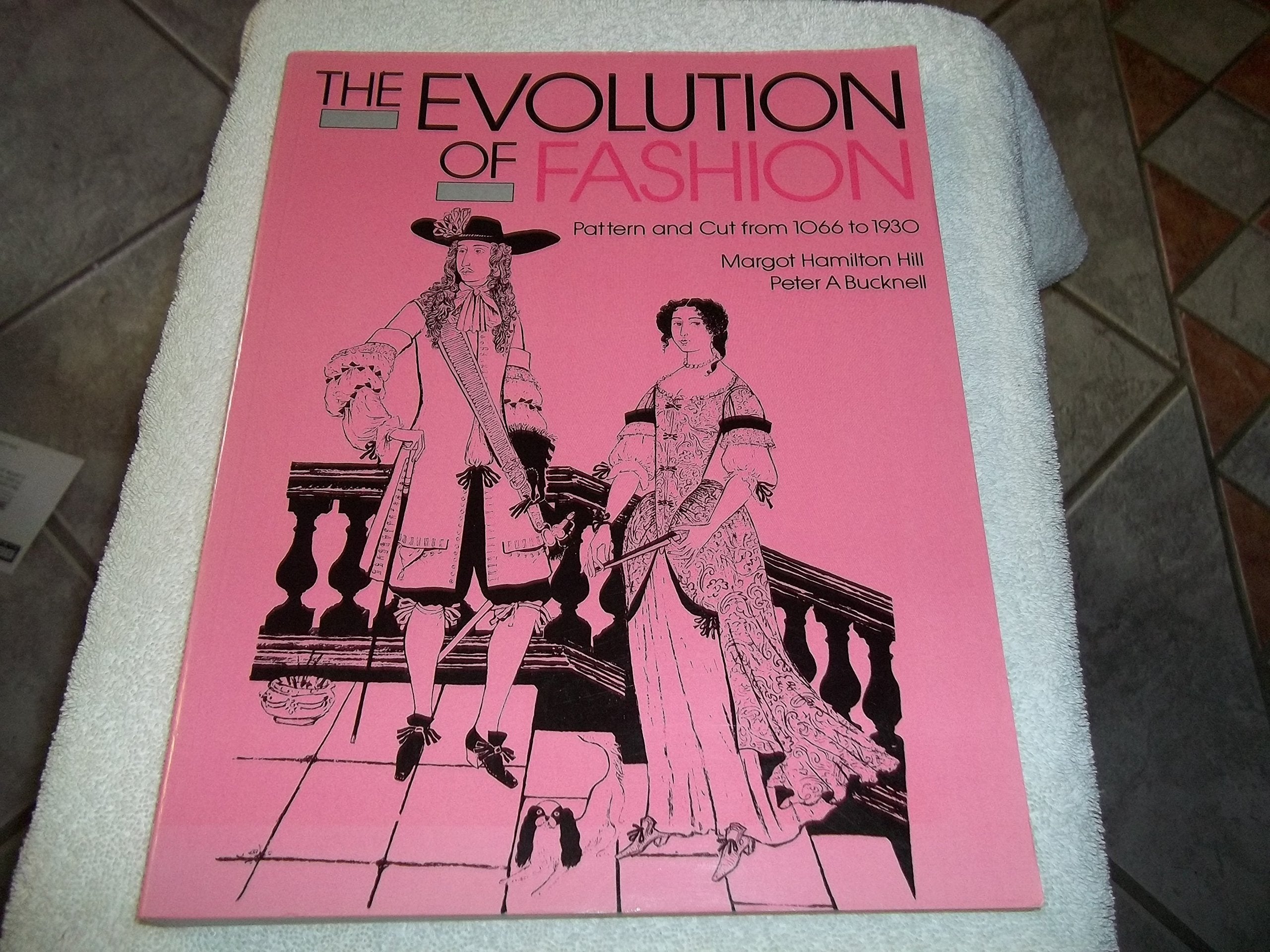 The Evolution of Fashion: Pattern and Cut from 1066 to 1930 Hobbies & Crafts