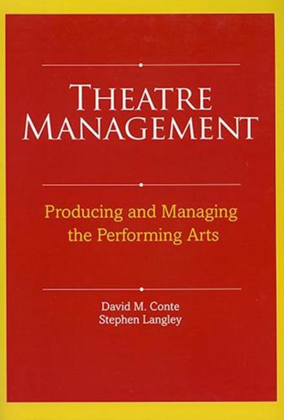 Theatre Management and Production in America: Producing and Managing the Performing Arts Media & Communication