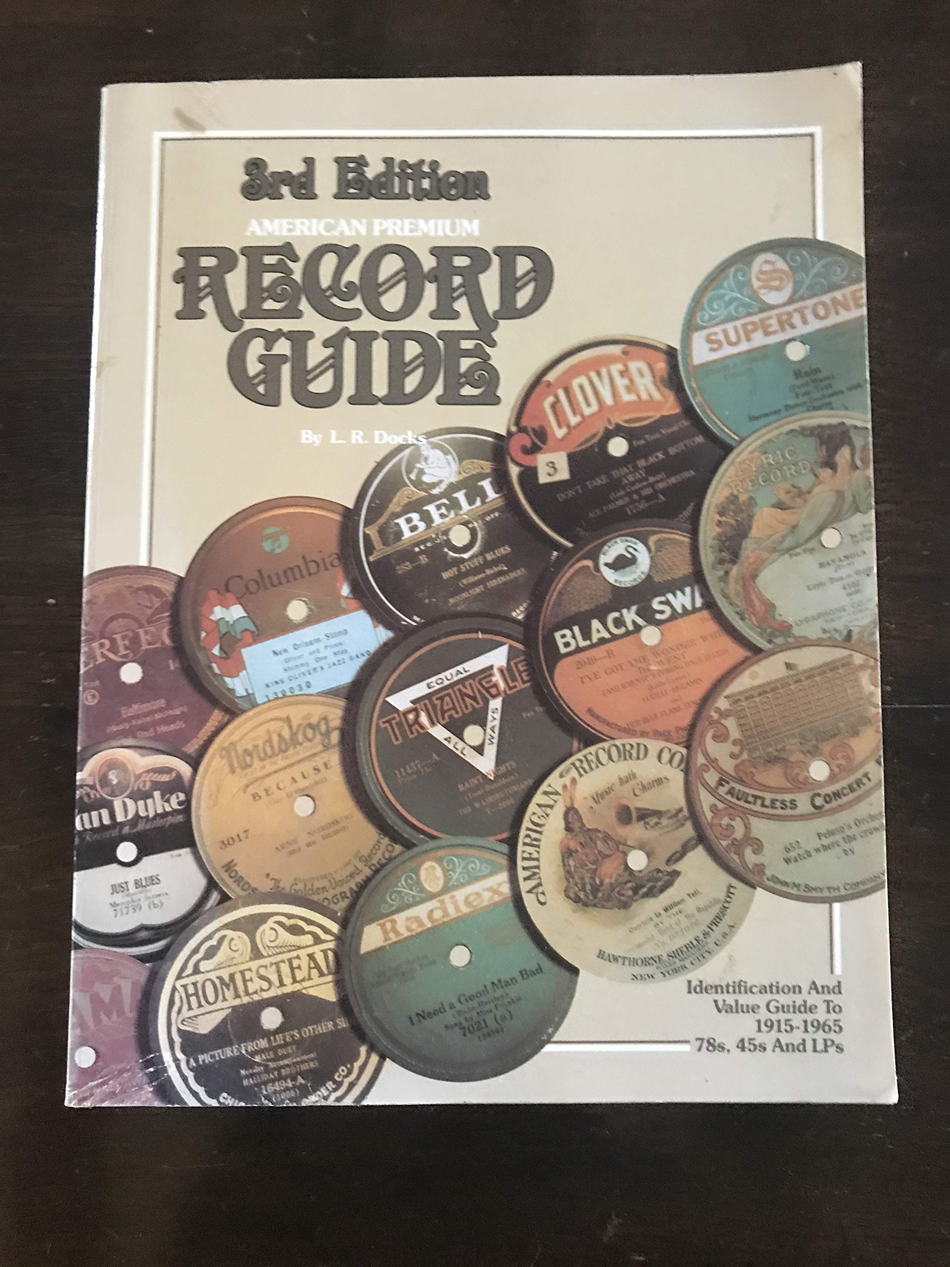 American Premium Record Guide: Identification and Value Guide to 1915-65 78's, 45's and L.P.'s Hobbies & Crafts