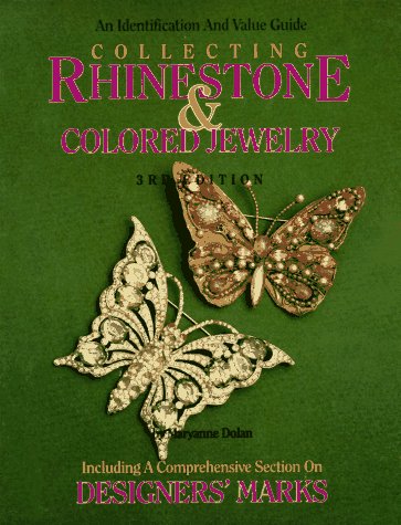 Collecting Rhinestone & Colored Stone Jewelry: An Identification & Value Guide: An Identification and Value Guide Hobbies & Crafts