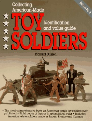 Collecting American-Made Toy Soldiers: Identification and Value Guide: An Identification and Value Guide Film, Art & Culture