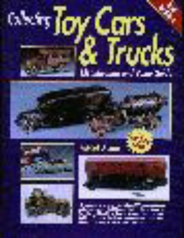 Collecting Toy Cars and Trucks: Identification and Value Guide Hobbies & Crafts