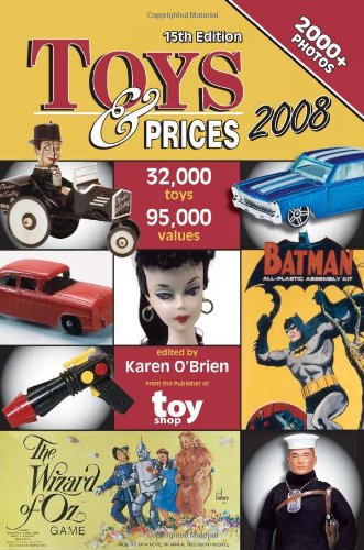 Toys & Prices 2008: 32,000 toys and 95,000 values (Toys and Prices) Hobbies & Crafts