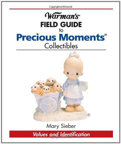 Warman's Field Guide to Precious Moments: Values and Identification (Warman's Field Guides) Hobbies & Crafts