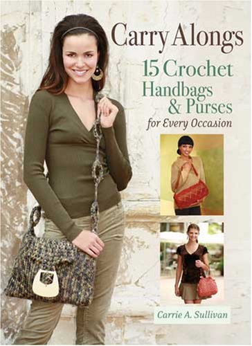 Carry Alongs: 15 Crochet Handbags & Purses for Every Occasion Hobbies & Crafts
