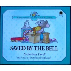 Saved by the Bell: A Gift in Secret Pacifies Anger, Proverbs 21:14 (Christopher Churchmouse Classics) Books